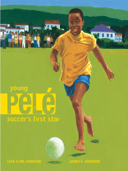 Title details for Young Pele by Lesa Cline-Ransome - Wait list